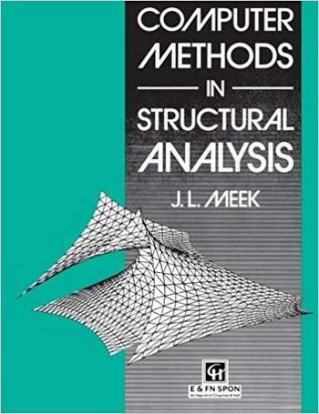 Meek J. L., Computer Methods in Structural Analysis, 1991