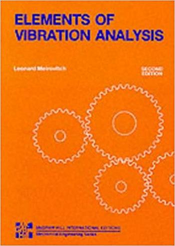 Meirovitch L., Elements of Vibration Analysis, 2nd ed, 1986