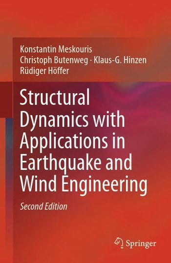 Meskouris M., Structural Dynamics with Applications in Earthquake and Wind Engineering, 2nd ed, 2019