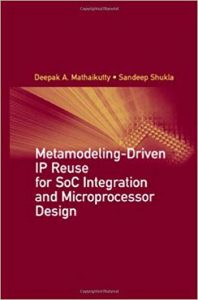 Metamodeling-Driven Ip Reuse For Soc Integration And Microprocessor Design, 2009