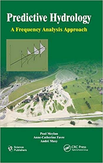 Meylan P., Predictive Hydrology - A Frequency Analysis Approach, 2012