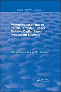 Microprocessor-based Parallel Architecture for Reliable Digital Signal Processing Systems