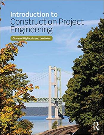 Migliaccio G. C., Introduction to Construction Project Engineering, 2018