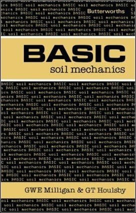 Milligan G. W. E., Basic Soil Mechanics, 1984