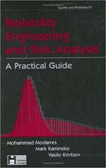 Modarres M., Reliability Engineering and Risk Analysis - A Practical Guide, 1999