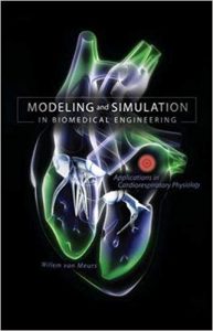 Modeling And Simulation In Biomedical Engineering - Applications In Cardiorespiratory Physiology, 2011