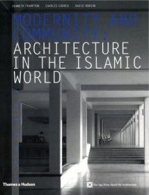 Modernity And Continuity Architecture In The Islamic World, 2001