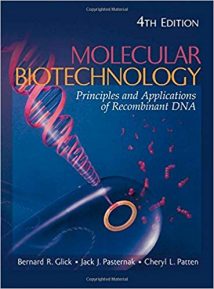 Molecular Biotechnology - Principles And Applications Of Recombinant Dna, 4th ed, 2009