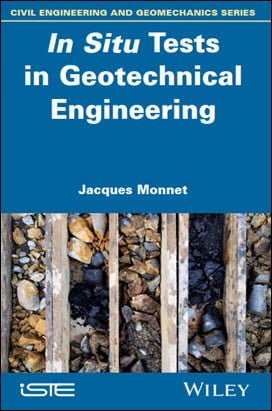 Monnet J., In Situ Tests in Geotechnical Engineering, 2015