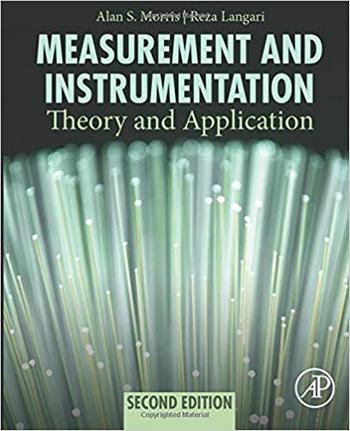 Morris A. S., Measurement and Instrumentation - Theory and Application, 2nd ed, 2015