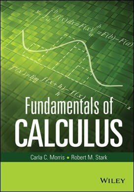 Morris C. C., Fandamentals of Calculus, 2016