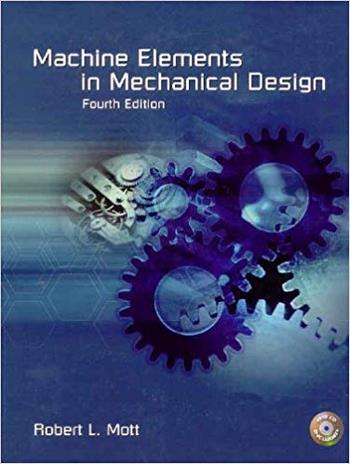 Mott R. L., Machine Elements in Mechanical Design, 4th ed, 2003