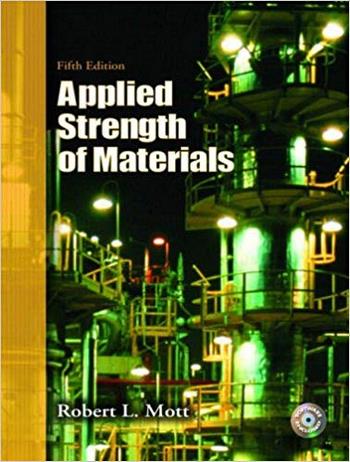 Mott R. L., Solution Applied Strength of Materials, 5th ed, 2007