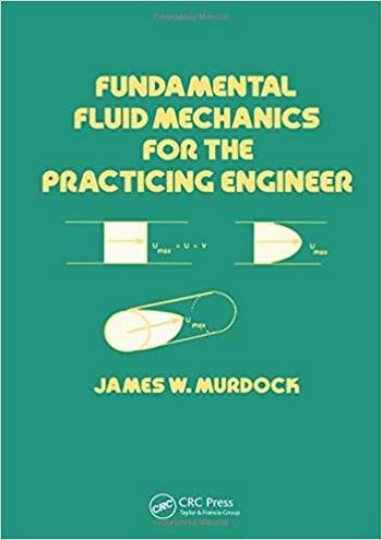 Murdock J. W., Fundamental Fluid Mechanics for the Practicing Engineer, 1993