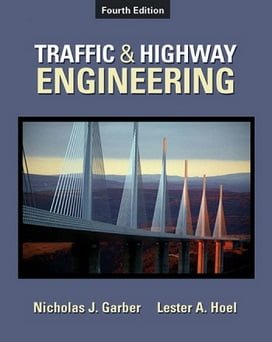 N. J. Garber, Traffic and Highway Engineering, 4th ed, 2008