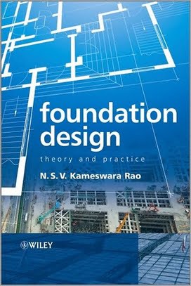 N. S. V. Kameswara Rao, Foundation Design Theory & Practice, 2011