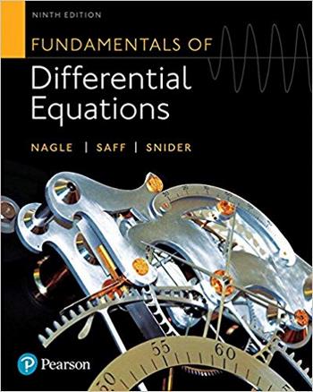 Nagle R. K., Fundamentals of Differential Equations, 9th ed, 2017