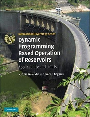 Nandalal K. D., Dynamic Programming Based Operation of Reservoirs - Applicability and Limits, 2013