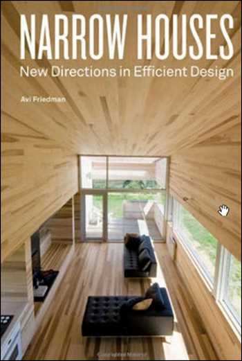 Download Architecture book, Architecture book, Download Free Architecture Book, دانلود کتاب معماری, کتاب معماری, مهندسی معماری, کتابهای معماری, دانلود معماری, کتابهای معماری, کتب معماری, دانلود کتب معماری Narrow Houses New Directions in Efficient Design , دانلود کتاب Narrow Houses New Directions in Efficient Design , کتاب Narrow Houses New Directions in Efficient Design , دانلود Narrow Houses New Directions in Efficient Design ,