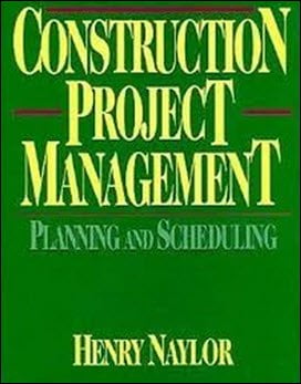 Naylor H. F., Construction Project Management - Planning and Scheduling, 1995