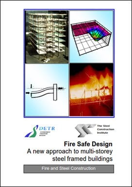 Newman G. M., Fire Safe Design - A New Approach to Multi-Storey Steel-Framed Buildings, 2000