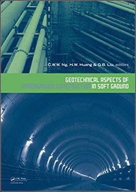 Ng C. W. W., Geotechnical Aspects of Underground Construction in Soft Ground, 2008