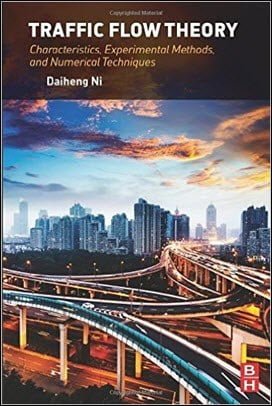 Ni D., Traffic Flow Theory - Characteristics, Experimental Methods, And Numerical Techniques, 2015