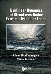 Nonlinear Dynamics Of Structures Under Extreme Transient Loads, 2019