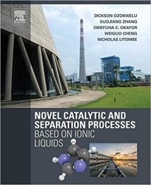 Novel Catalytic And Separation Processes Based On Ionic Liquids, 2017