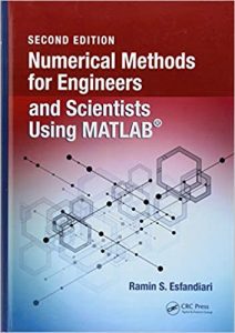 Numerical Methods For Engineers And Scientists Using Matlab, 2nd ed, 2017