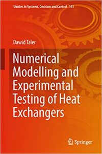 Numerical Modelling And Experimental Testing Of Heat Exchangers, 2018