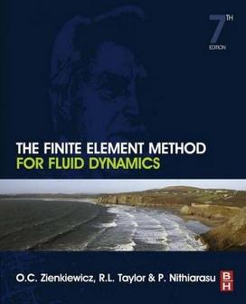 O.C. Zienkiewicz, The Finite Element Method for Fluid Dynamics, 7th ed, 2013