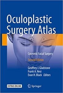 Oculoplastic Surgery Atlas - Cosmetic Facial Surgery, 2nd ed, 2018