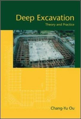 Ou C. Y., Deep Excavation - Theory and Practice, 2006