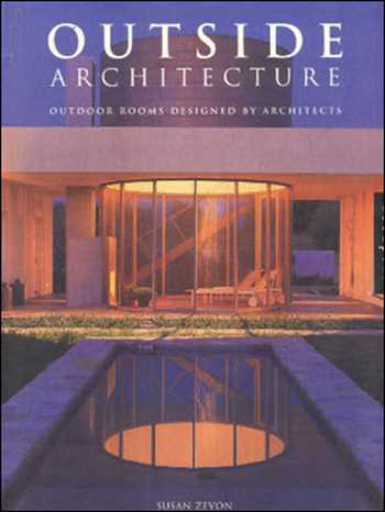 Download Architecture book, Architecture book, Download Free Architecture Book, دانلود کتاب معماری, کتاب معماری, مهندسی معماری, کتابهای معماری, دانلود معماری, کتابهای معماری, کتب معماری, دانلود کتب معماری Outside Architecture Outdoor Rooms Designed by Architects , دانلود کتاب Outside Architecture Outdoor Rooms Designed by Architects , کتاب Outside Architecture Outdoor Rooms Designed by Architects , دانلود Outside Architecture Outdoor Rooms Designed by Architects ,