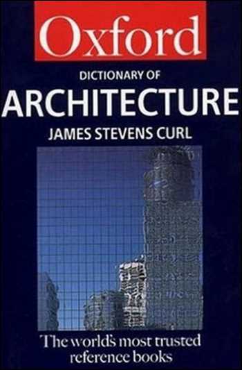 Download Architecture book, Architecture book, Download Free Architecture Book, دانلود کتاب معماری, کتاب معماری, مهندسی معماری, کتابهای معماری, دانلود معماری, کتابهای معماری, کتب معماری, دانلود کتب معماری Oxford Dictionary of Architecture , دانلود کتاب Oxford Dictionary of Architecture , کتاب Oxford Dictionary of Architecture , دانلود Oxford Dictionary of Architecture ,