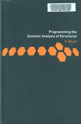 P. Bhatt, Programming the Dynamic Analysis of Structures, 2002