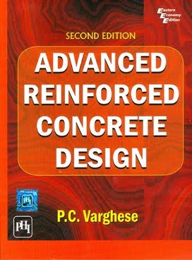 P. C. Varghese, Advanced Reinforced Concrete Design, 2nd ed, 2009