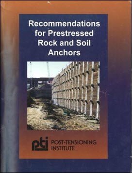 PTI, Recommendations for Prestressed Rock and Soil Anchors, 4th ed, 2004