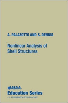 Palazotto A. N., Nonlinear Analysis of Shell Structures, 1992