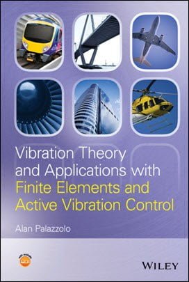 Palazzolo A., Vibration Theory and Applications with Finite Elements and Active Vibration Control, 2016