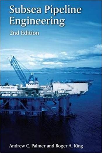 Palmer A. C., Subsea Pipeline Engineering, 2nd ed, 2008