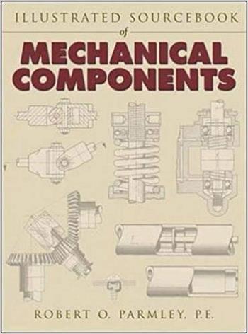 Parmley R. O., Illustrated Sourcebook of Mechanical Components, 2000