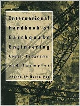 Paz M., International Handbook of Earthquake Engineering Codes, Programs, and Examples, 1994