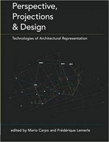 Perspective, Projections And Design - Technologies Of Architectural Representation, 2007