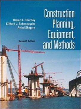 Peurifoy R. L., Construction Planning, Equipment, and Methods, 7th ed, 2006