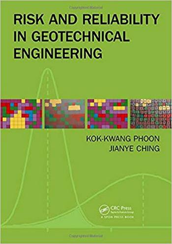 Phoon K. K., Risk and Reliability in Geotechnical Engineering, 2014