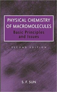 Physical Chemistry Of Macromolecules - Basic Principles And Issues, 2nd ed, 2004