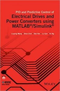 Pid And Predictive Control Of Electrical Drives And Power Converters Using Matlab Simulink, 2015