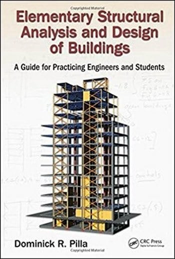 Pilla D. R., Elementary Structural Analysis and Design of Buildings, 2016